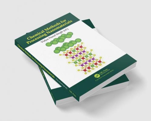 Chemical Methods for Processing Nanomaterials