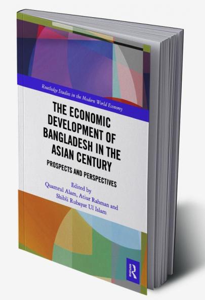 Economic Development of Bangladesh in the Asian Century