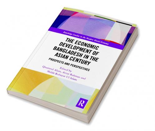 Economic Development of Bangladesh in the Asian Century