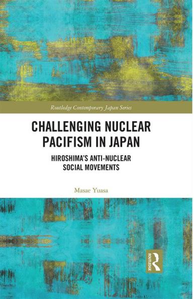 Challenging Nuclear Pacifism in Japan