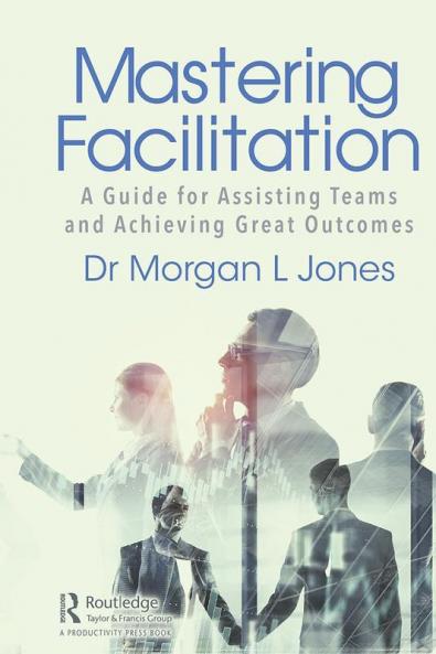 Mastering Facilitation