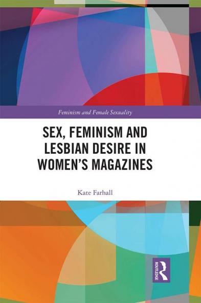Sex Feminism and Lesbian Desire in Women's Magazines
