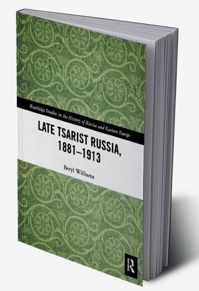 Late Tsarist Russia 1881-1913