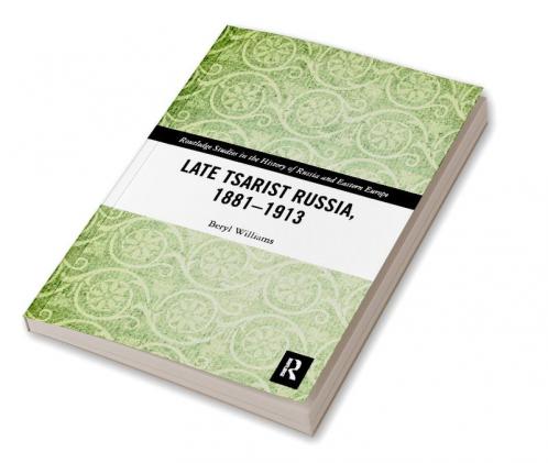 Late Tsarist Russia 1881-1913