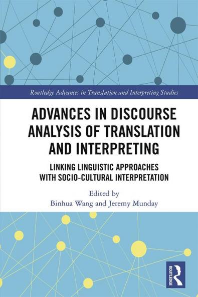 Advances in Discourse Analysis of Translation and Interpreting