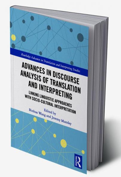 Advances in Discourse Analysis of Translation and Interpreting