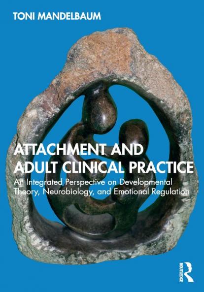 Attachment and Adult Clinical Practice