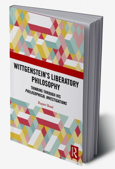 Wittgenstein's Liberatory Philosophy