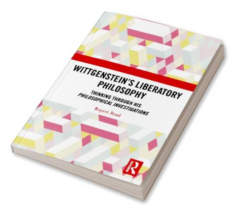 Wittgenstein's Liberatory Philosophy