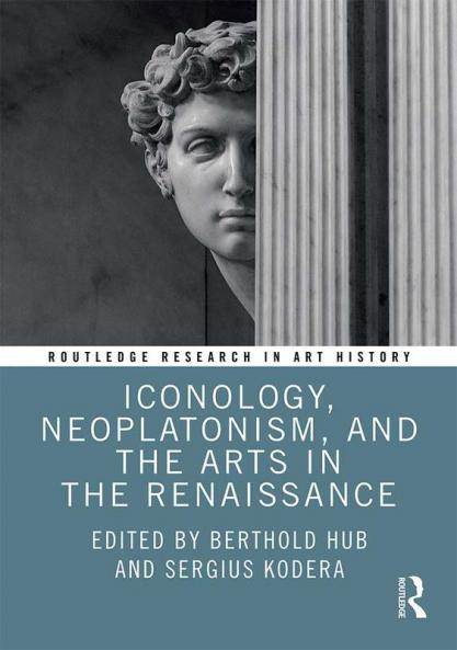 Iconology Neoplatonism and the Arts in the Renaissance