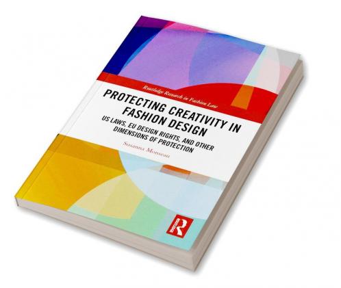 Protecting Creativity in Fashion Design