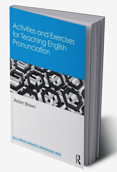 Activities and Exercises for Teaching English Pronunciation