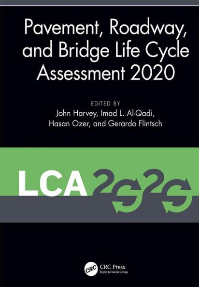 Pavement Roadway and Bridge Life Cycle Assessment 2020