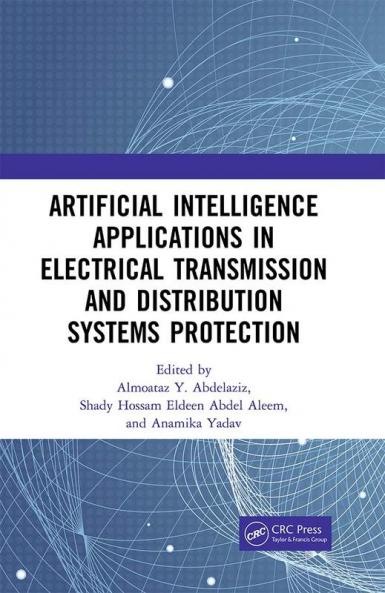 Artificial Intelligence Applications in Electrical Transmission and Distribution Systems Protection