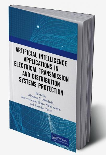 Artificial Intelligence Applications in Electrical Transmission and Distribution Systems Protection