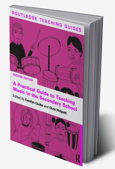 Practical Guide to Teaching Music in the Secondary School