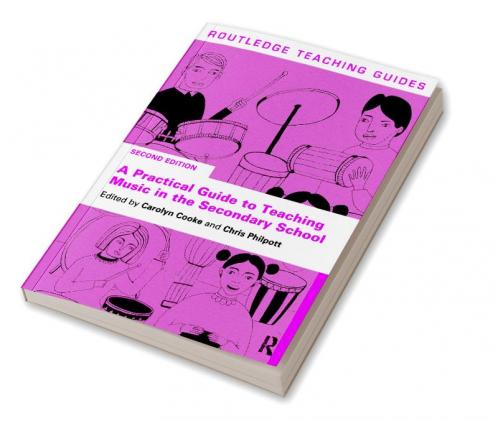 Practical Guide to Teaching Music in the Secondary School