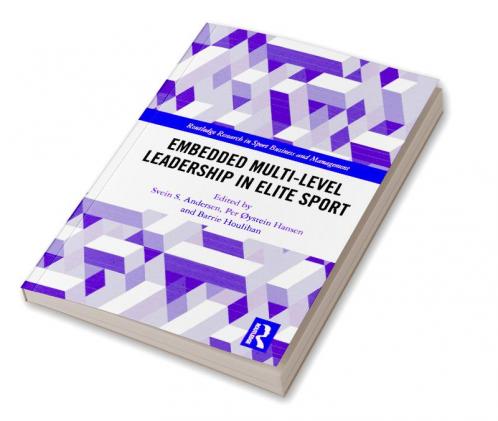 Embedded Multi-Level Leadership in Elite Sport