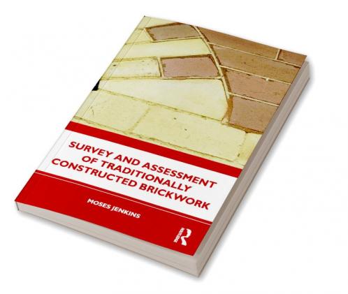 Survey and Assessment of Traditionally Constructed Brickwork