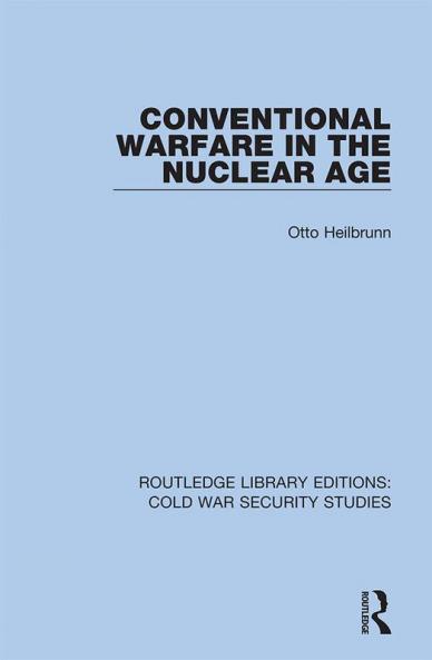 Conventional Warfare in the Nuclear Age