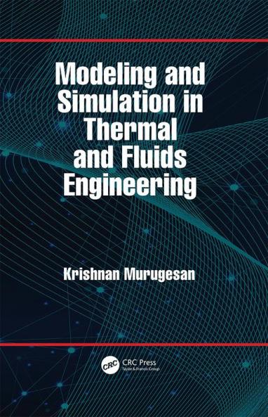 Modeling and Simulation in Thermal and Fluids Engineering