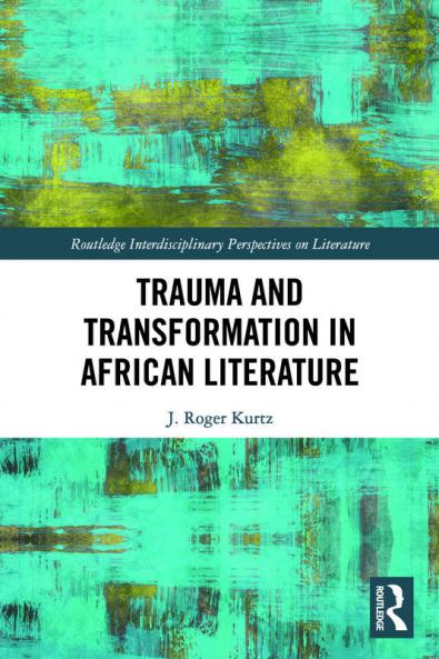 Trauma and Transformation in African Literature