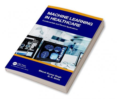 Machine Learning in Healthcare: Fundamentals and Recent Applications