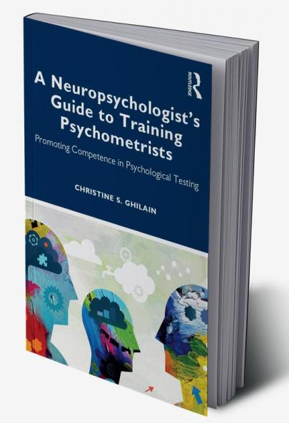 Neuropsychologist's Guide to Training Psychometrists