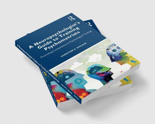 Neuropsychologist's Guide to Training Psychometrists