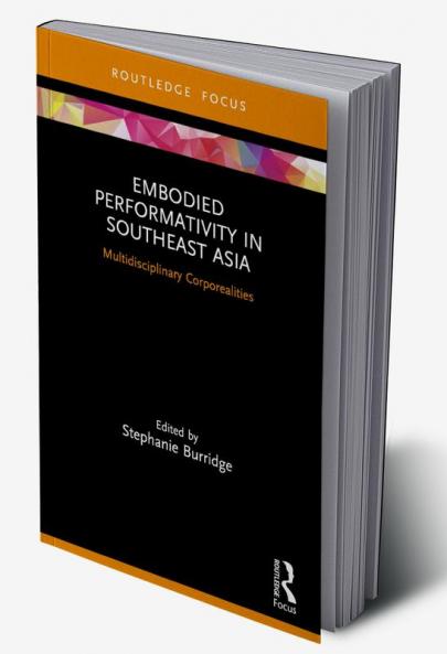Embodied Performativity in Southeast Asia