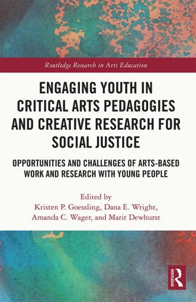 Engaging Youth in Critical Arts Pedagogies and Creative Research for Social Justice