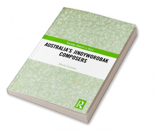 Australia’s Jindyworobak Composers