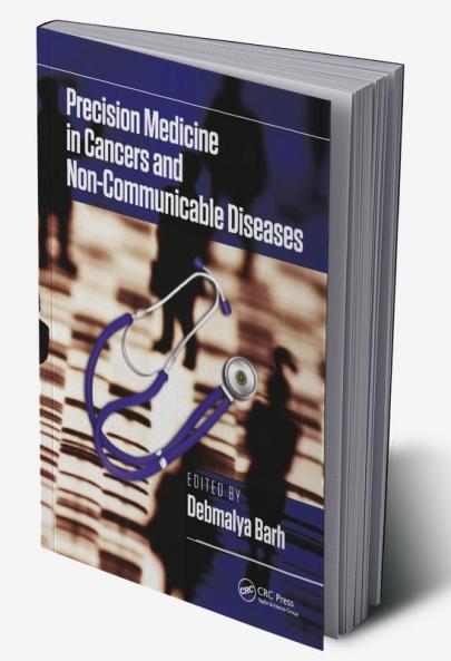 Precision Medicine in Cancers and Non-Communicable Diseases
