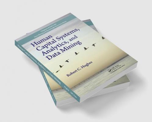 Human Capital Systems Analytics and Data Mining