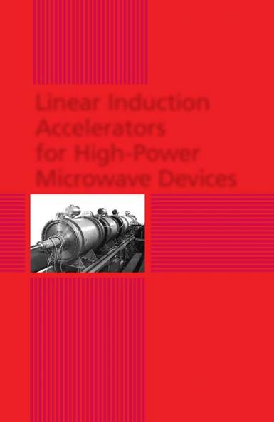 Linear Induction Accelerators for High-Power Microwave Devices
