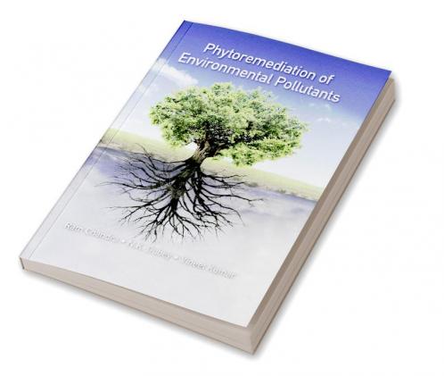 Phytoremediation of Environmental Pollutants