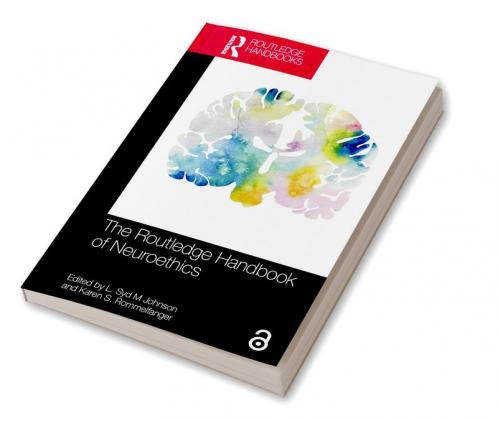 Routledge Handbook of Neuroethics