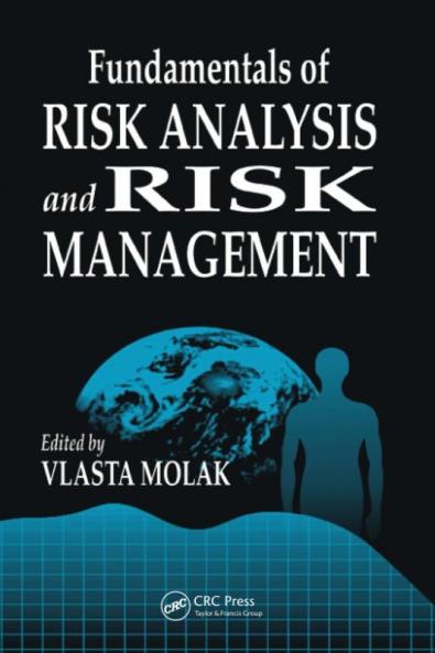 Fundamentals of Risk Analysis and Risk Management