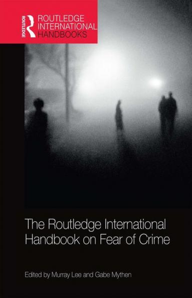 Routledge International Handbook on Fear of Crime