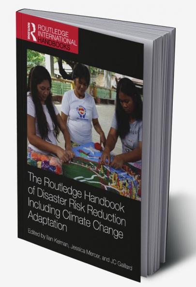 Routledge Handbook of Disaster Risk Reduction Including Climate Change Adaptation