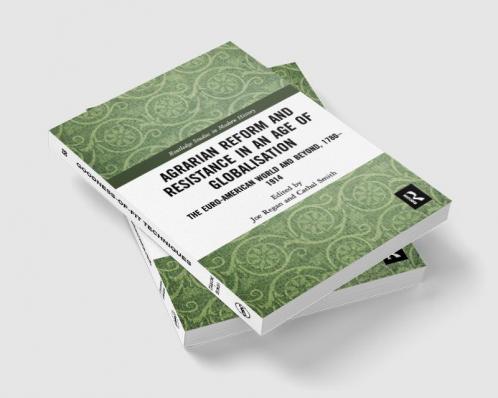 Agrarian Reform and Resistance in an Age of Globalisation