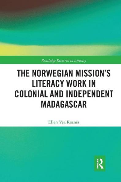 Norwegian Mission's Literacy Work in Colonial and Independent Madagascar