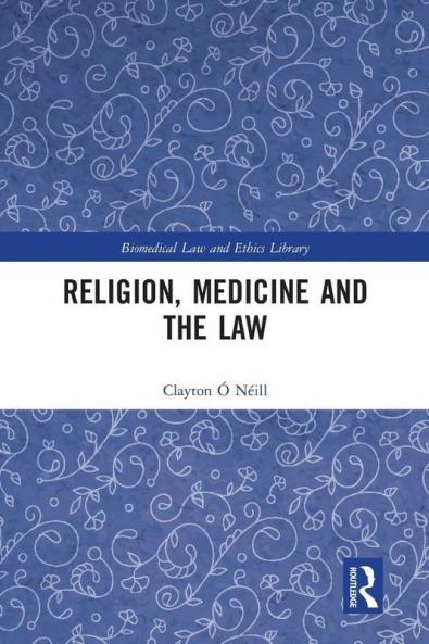 Religion Medicine and the Law