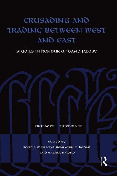 Crusading and Trading Between West and East