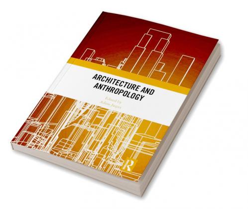 Architecture and Anthropology