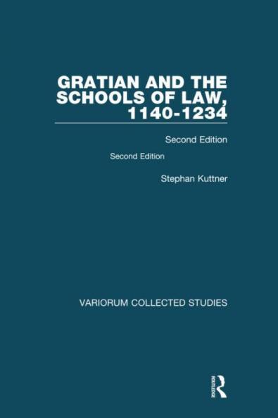 Gratian and the Schools of Law 1140-1234