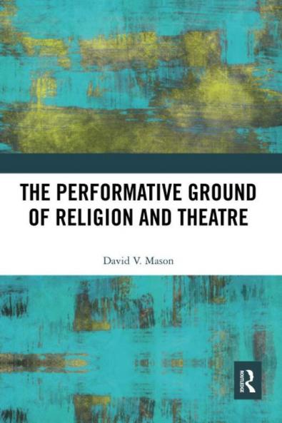 Performative Ground of Religion and Theatre