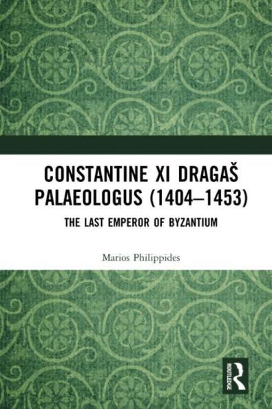 Constantine XI Dragaš Palaeologus (1404–1453)