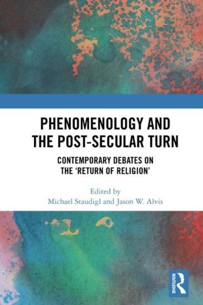 Phenomenology and the Post-Secular Turn