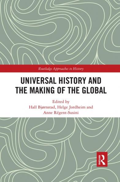 Universal History and the Making of the Global